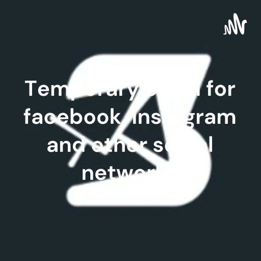 Temporary email for facebook, instagram and other social networks