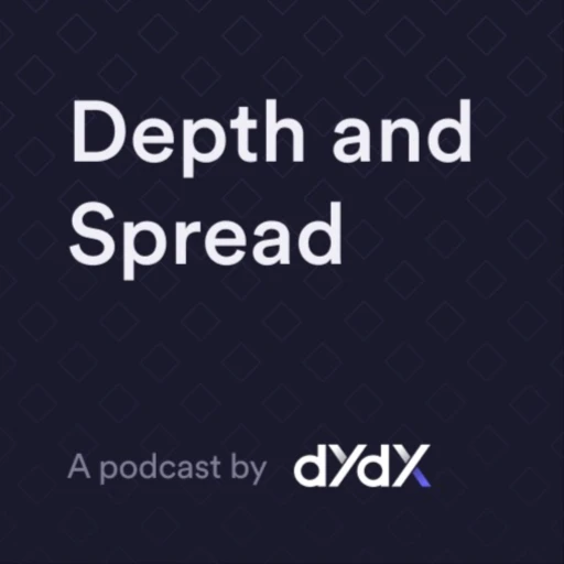 Depth and Spread: A Crypto Trading Podcast from dYdX