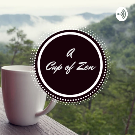 A Cup of Zen