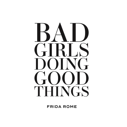 Bad Girls Doing Good Things