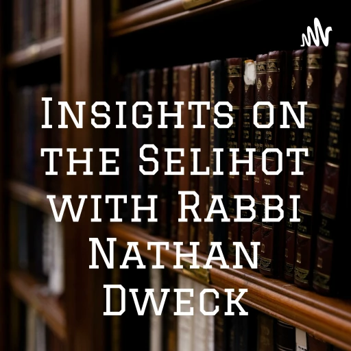 Insights on the Selihot with Rabbi Nathan Dweck