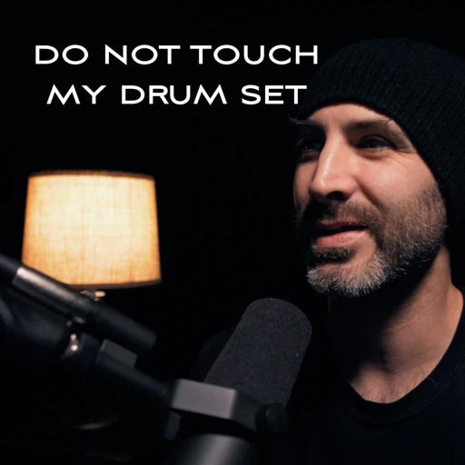 Do Not Touch My Drum Set w/ Dan Stone