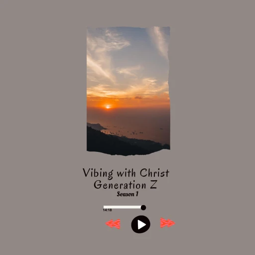 Vibing with Christ Generation Z