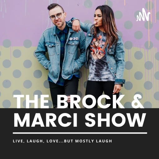 The Brock and Marci Show