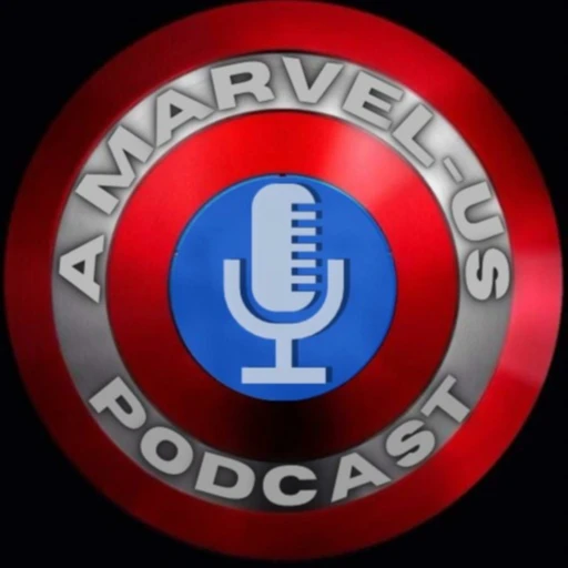 A Marvel-Us Podcast