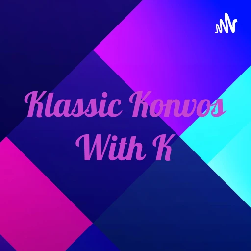 Klassic Konvos With K♡