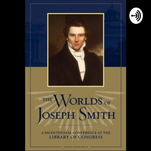 The Worlds of Joseph Smith