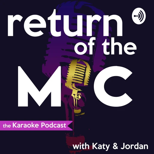 Return of the Mic: the Karaoke Podcast