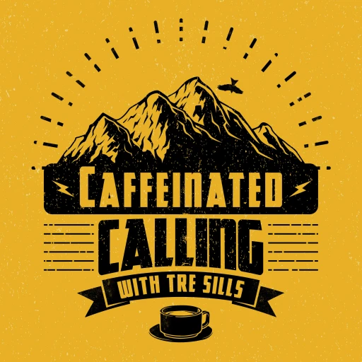 Caffeinated Calling Podcast