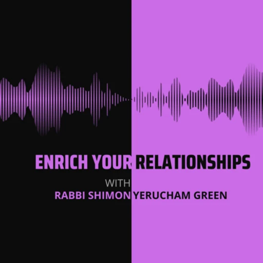 Enrich Your Relationships