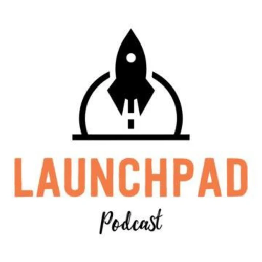 Launchpad Podcast