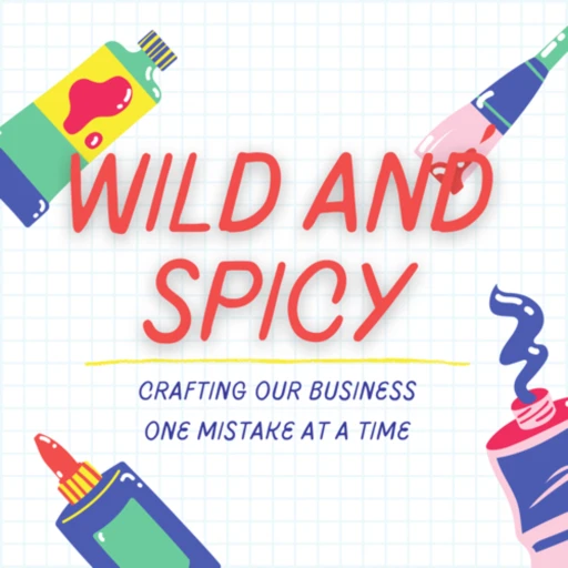 Wild and Spicy: Crafting a Business