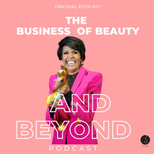 The Business of Beauty and Beyond