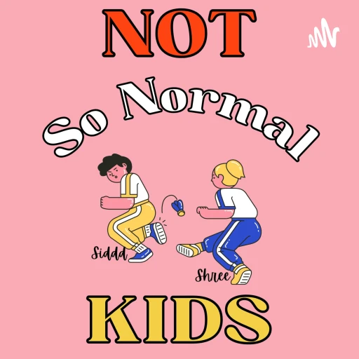 Not So Normal Kids