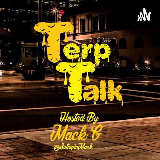 Terp Talk Hosted By Mack G