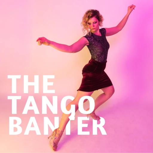 Tango Banter: confessions of a social dancer