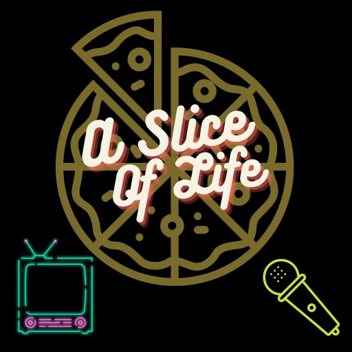 Slice Of Life