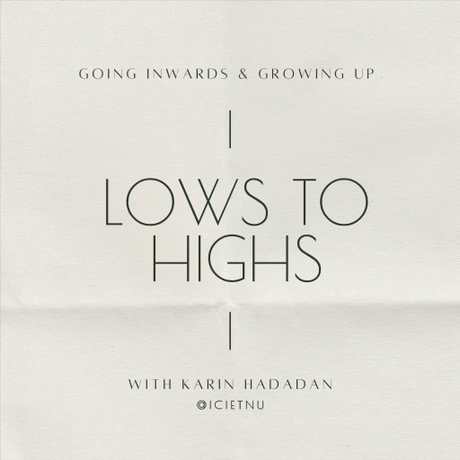 Lows to Highs by Karin Hadadan