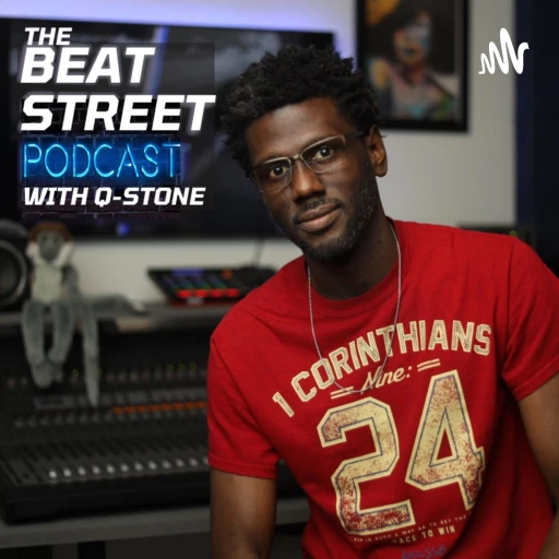 The BeatStreet Podcast with Q-Stone