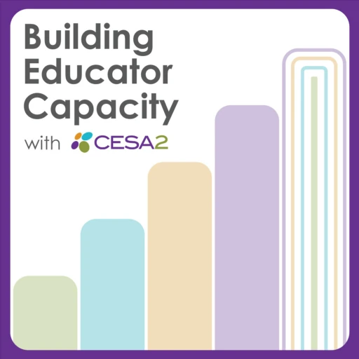 Building Educator Capacity with CESA 2