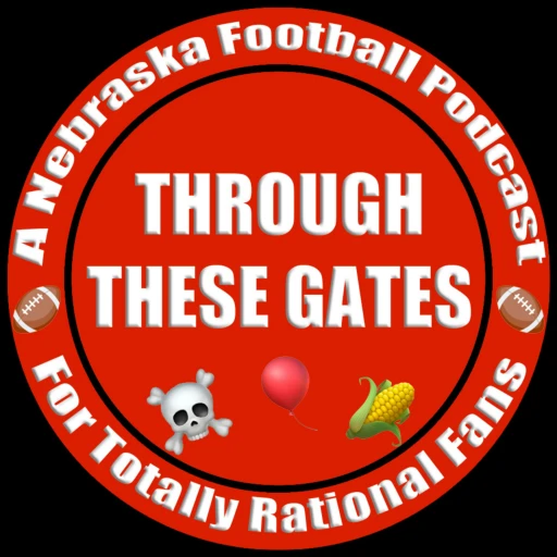 Through These Gates: A Nebraska Football Podcast