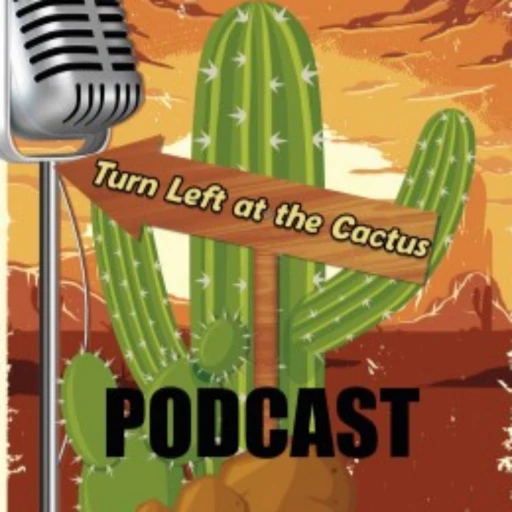 Turn Left at the Cactus