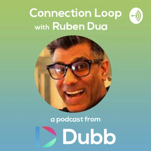 Connection Loop with Ruben Dua