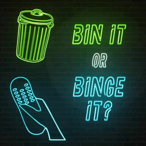 Bin It or Binge It?