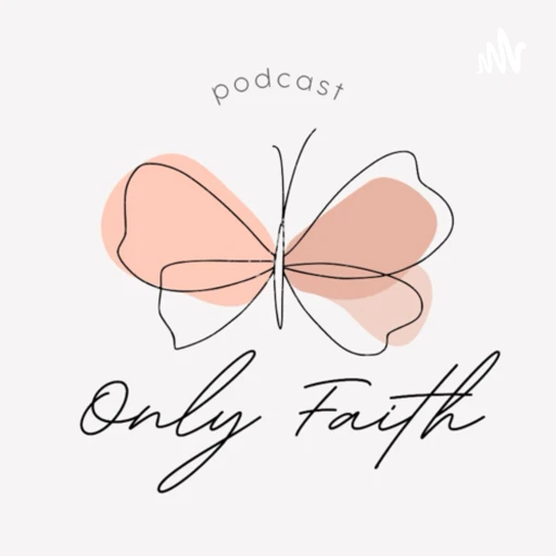 Only Faith!