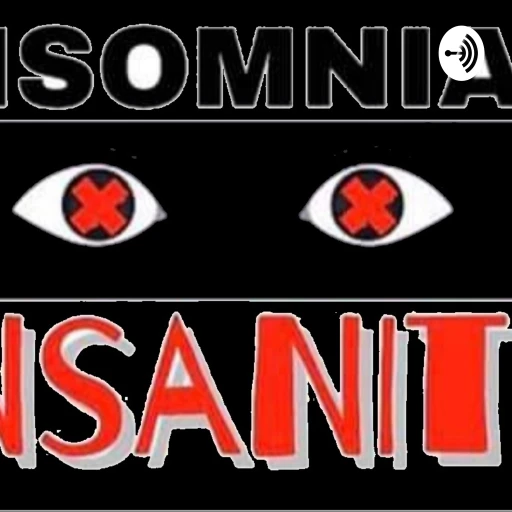 Insomniac Insanity