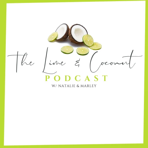 The Lime & Coconut Podcast