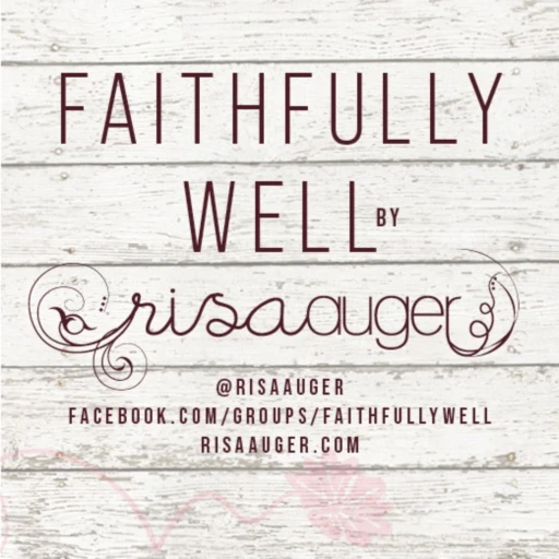 Faithfully Well with @RisaAuger