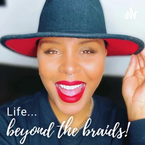 Life beyond the braids