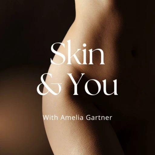 Skin and You