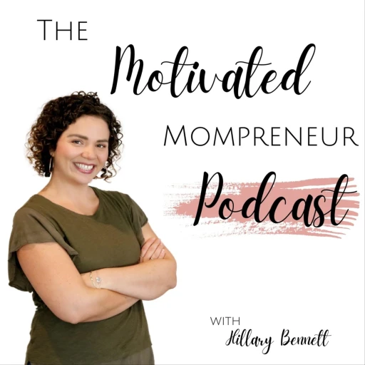 The Motivated Mompreneur Podcast – Passion into Profit