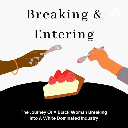 Breaking & Entering: The Journey Of A Black Woman Breaking Into A White Dominated Industry