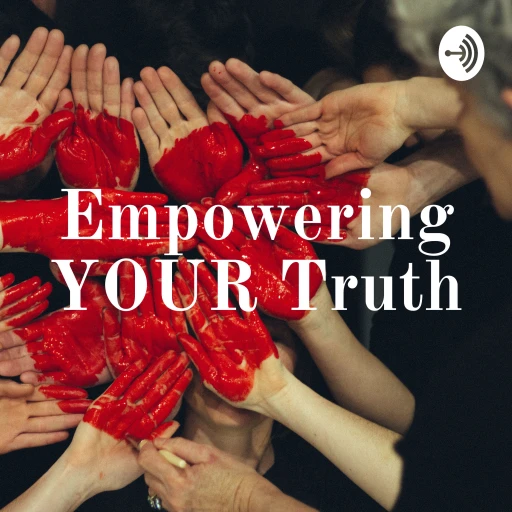 Empowering YOUR Truth