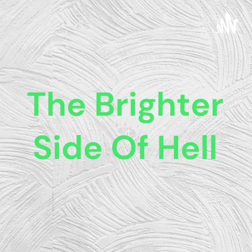 The Brighter Side Of Hell