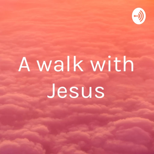 A walk with Jesus