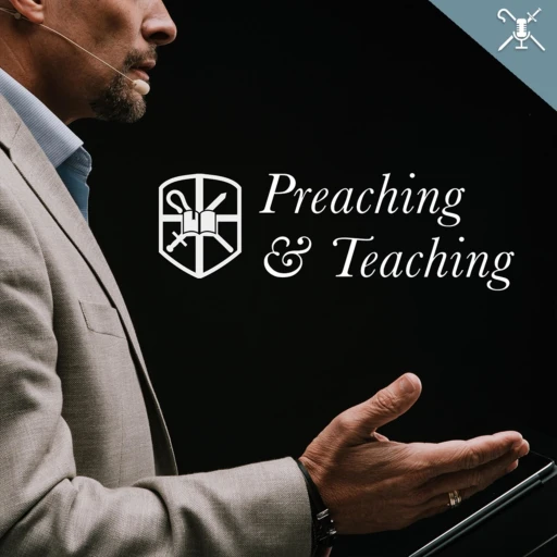 Preaching & Teaching