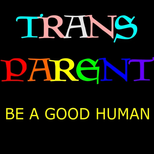 TransParent: Be a Good Human