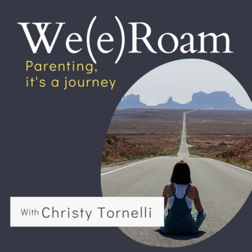 We(e)Roam – Parenting, It’s a Journey