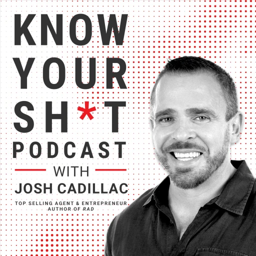 Know Your Shit with Josh Cadillac