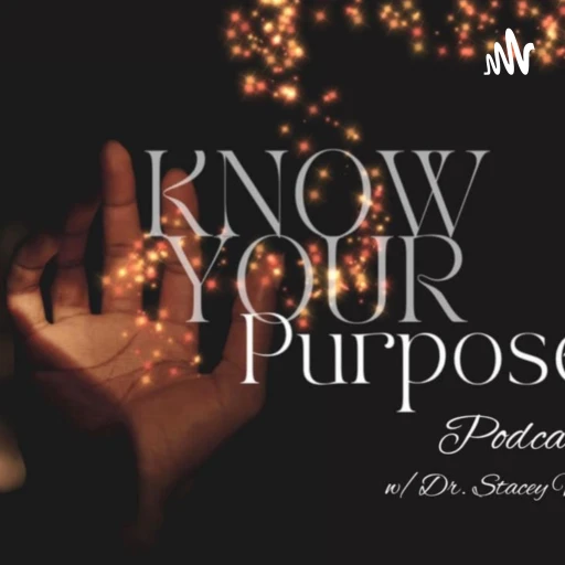 “Know Your Purpose”