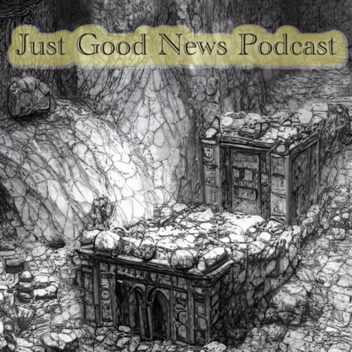 Just Good News Podcast