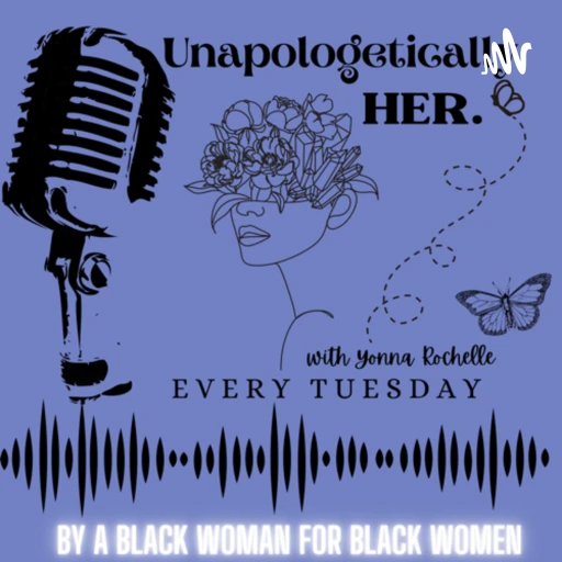 Unapologetically HER