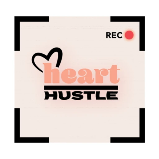 Heart over Hustle