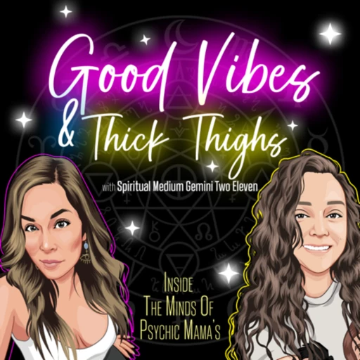 Good Vibes & Thick Thighs