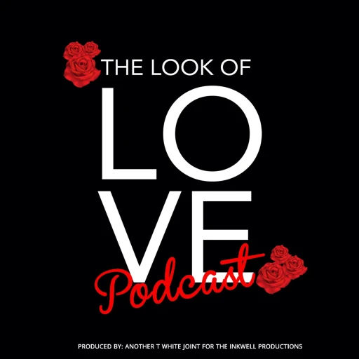 The Look of Love Podcast