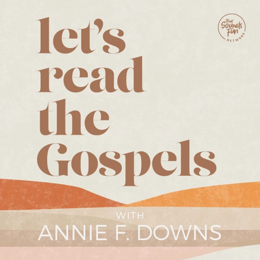 Let’s Read the Gospels with Annie F. Downs